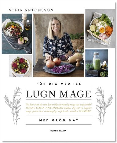 Sofia Antonsson - Lugn mage med grön mat : för dig med IBS, Inbunden