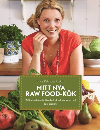 bokomslag Mitt nya raw food-kök : 250 recept som håller dig frisk och stark året runt