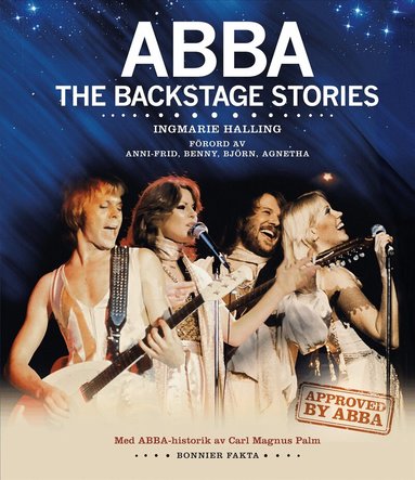 Ingmarie Halling, Carl Magnus Palm - ABBA The Backstage stories, Inbunden