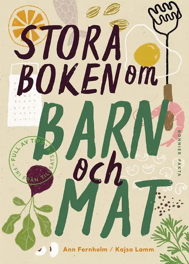 Kajsa Lamm, Ann Fernholm - Stora boken om barn och mat, Inbunden