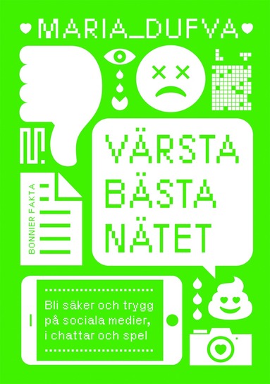bokomslag Värsta bästa nätet : bli säker och trygg på sociala medier, i chattar och spel