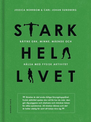 Carl Johan Sundberg, Jessica Norrbom - Stark hela livet : bättre ork, minne, mående och hälsa med fysisk aktivitet, Inbunden