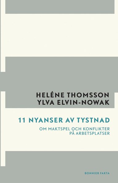 Heléne Thomsson, Ylva Elvin-Nowak - 11 nyanser av tystnad : om maktspel och konflikter på arbetsplatsen, Häftad