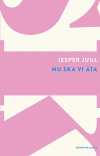 bokomslag Nu ska vi äta : barnfamiljens måltider