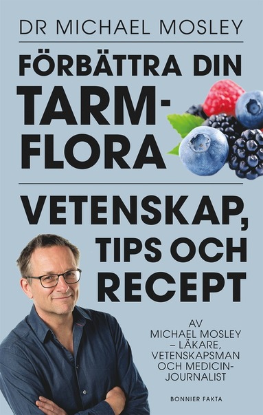 bokomslag Förbättra din tarmflora : vetenskap, tips och recept
