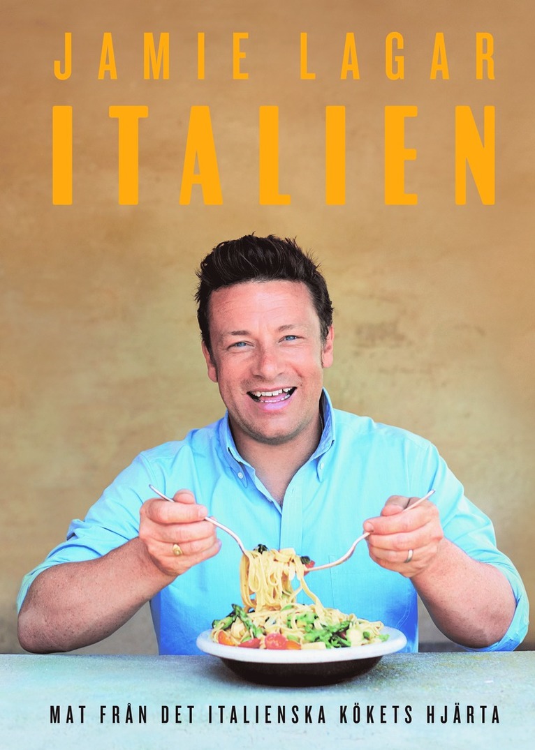 Jamie lagar Italien : en hyllning till den goda italienska maten 1