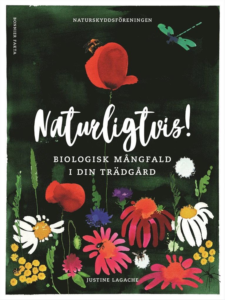 Justine Lagache - Naturligtvis : biologisk mångfald i din trädgård, Inbunden