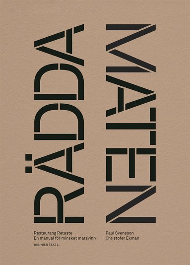 Paul Svensson, Christofer Ekman - Rädda maten! : manual för minskat matsvinn, Häftad