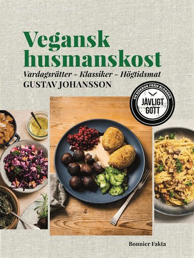 Gustav Johansson - Vegansk husmanskost : vardagsrätter, klassiker, högtidsmat, Inbunden