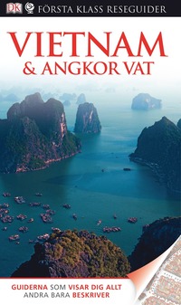 bokomslag Vietnam & Angkor Vat - Första Klass