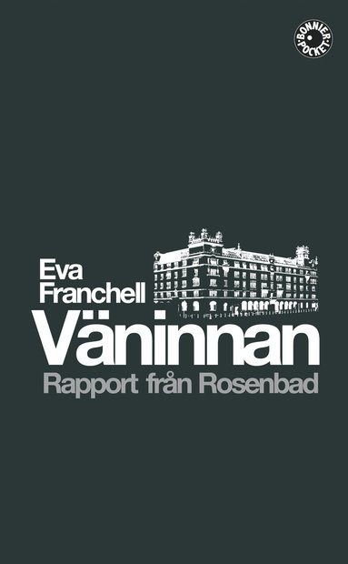 Eva Franchell - Väninnan : rapport från Rosenbad, Pocket