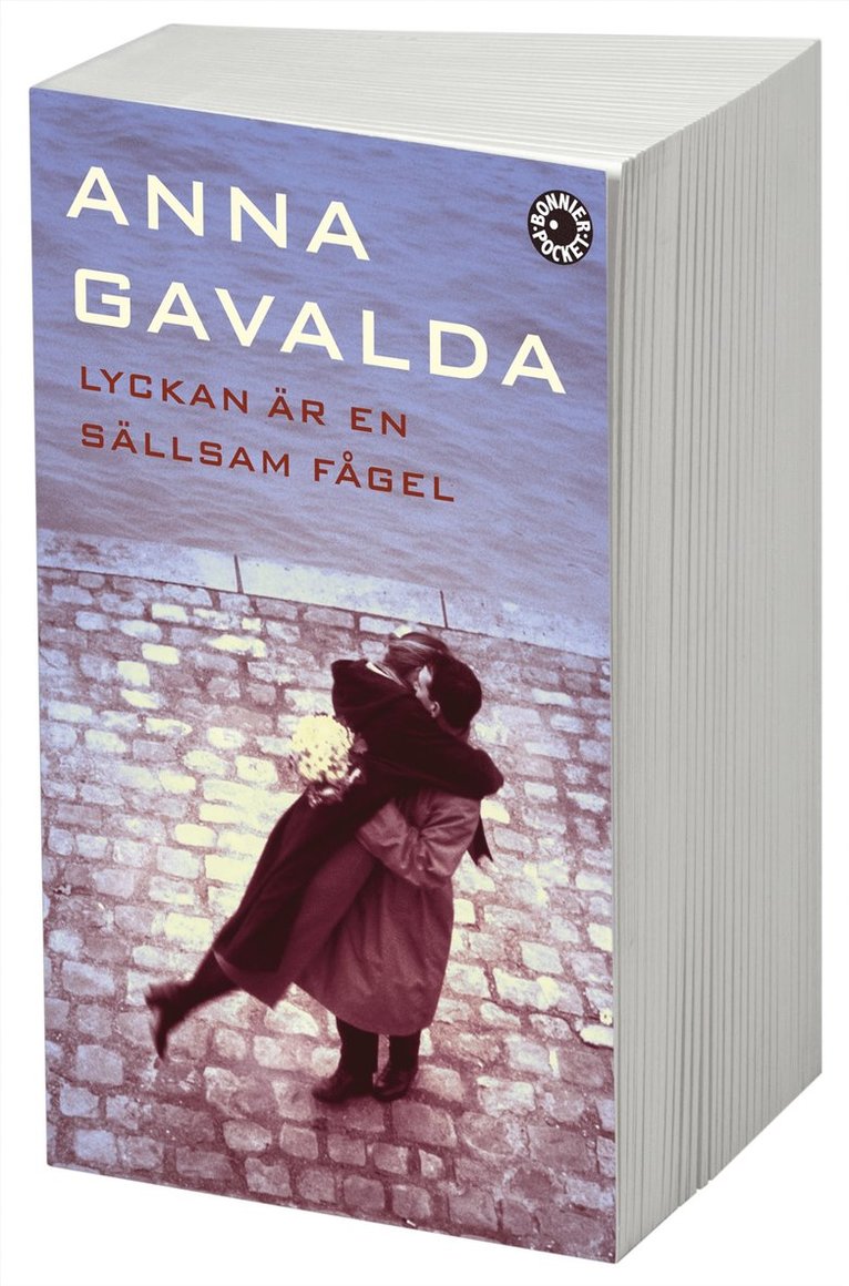 Anna Gavalda - Lyckan är en sällsam fågel, Pocket