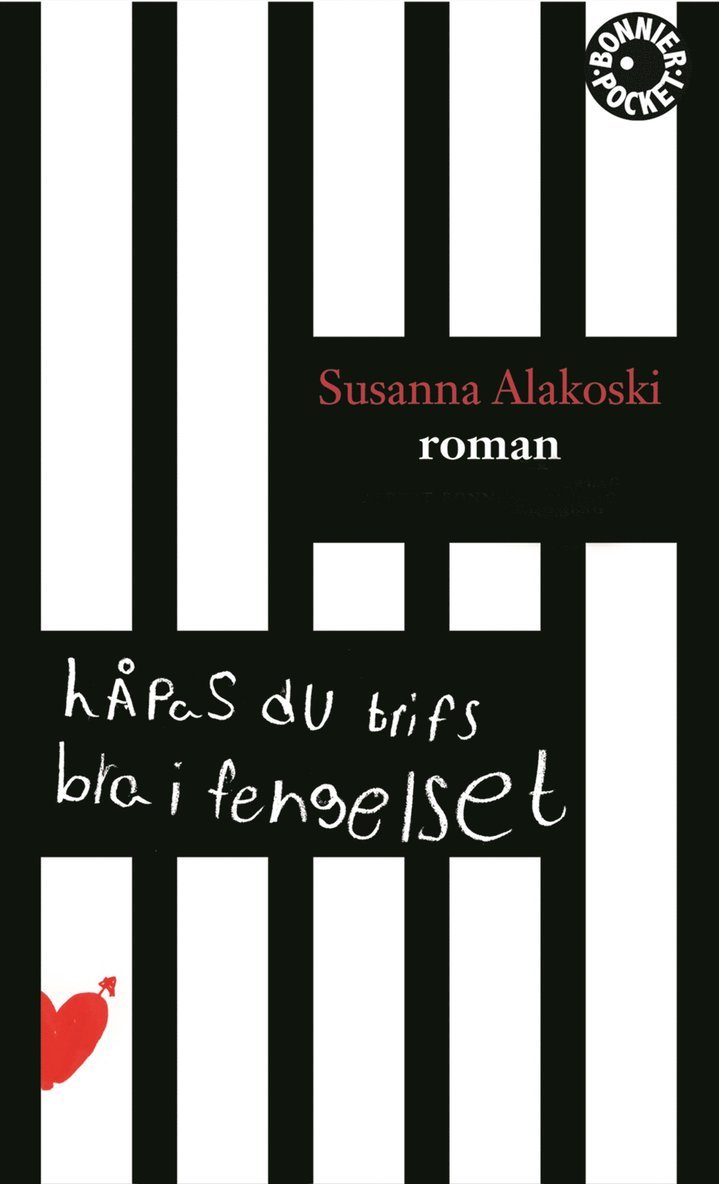 Susanna Alakoski - Håpas du trifs bra i fengelset, Pocket