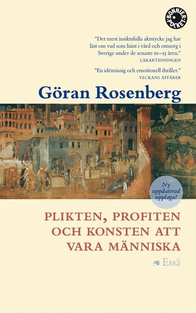 Göran Rosenberg - Plikten, profiten och konsten att vara människa : essä, Pocket