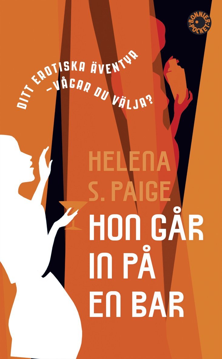 Hon går in på en bar : ditt erotiska äventyr - vågar du välja?