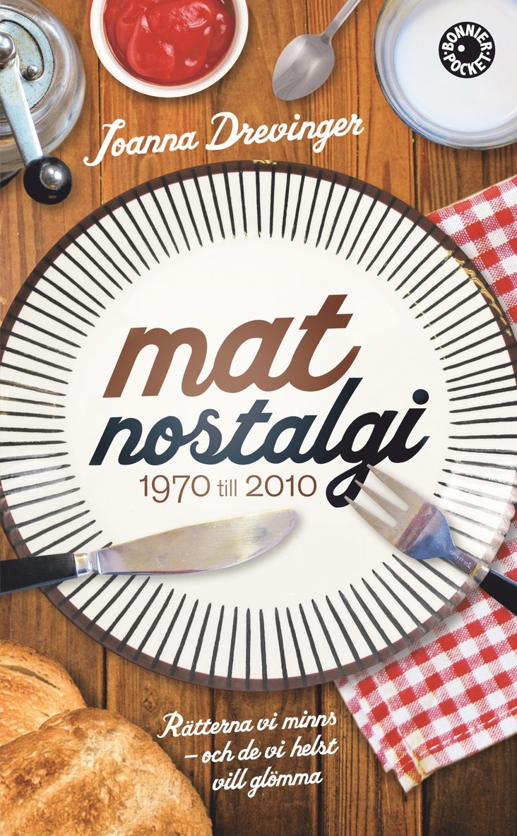 Joanna Drevinger - Matnostalgi : rätterna vi minns och de vi helst vill glömma, Pocket