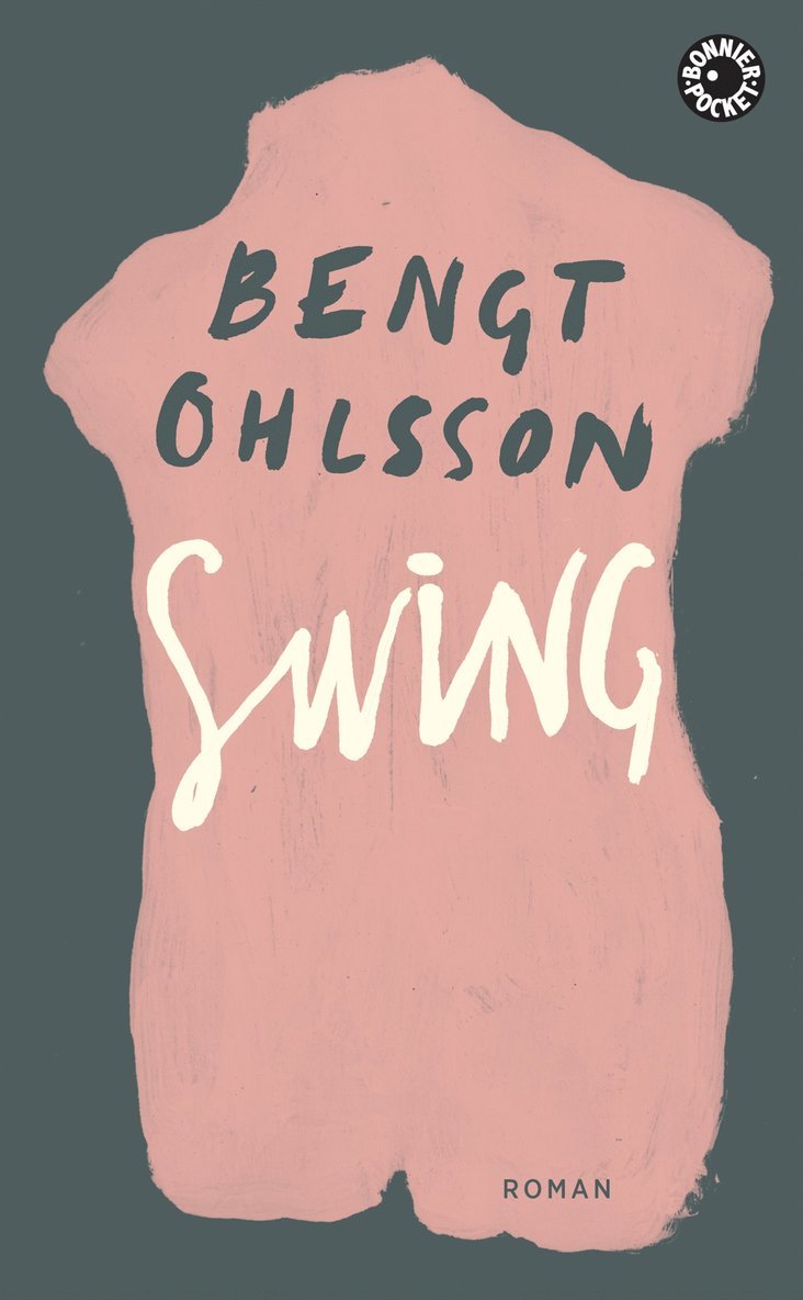 Bengt Ohlsson - Swing : roman, Pocket