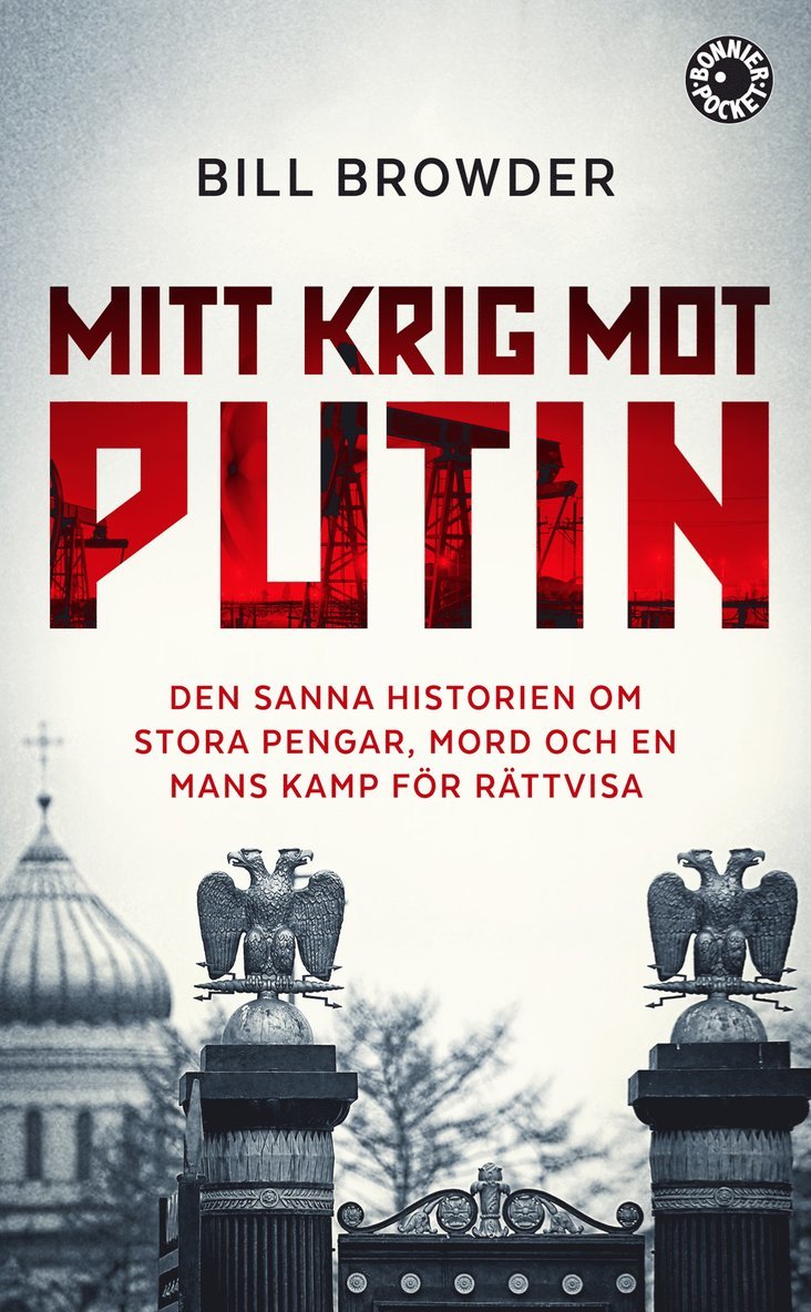 Bill Browder - Mitt krig mot Putin : den sanna historien om stora pengar, mord och en mans kamp för rättvisa, Pocket