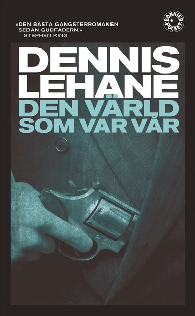 Dennis Lehane - Den värld som var vår, Pocket