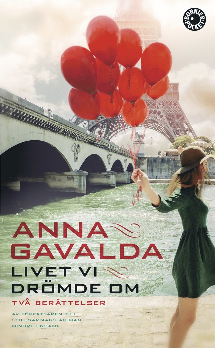 Anna Gavalda - Livet vi drömde om, Pocket