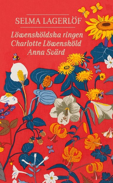 Selma Lagerlöf - Löwensköldska ringen ; Charlotte Löwensköld ; Anna Svärd, Pocket