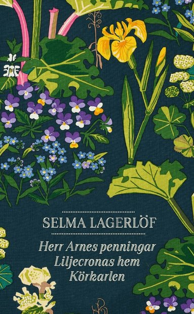 Selma Lagerlöf - Herr Arnes penningar ; Liljecronas hem ; Körkarlen, Pocket