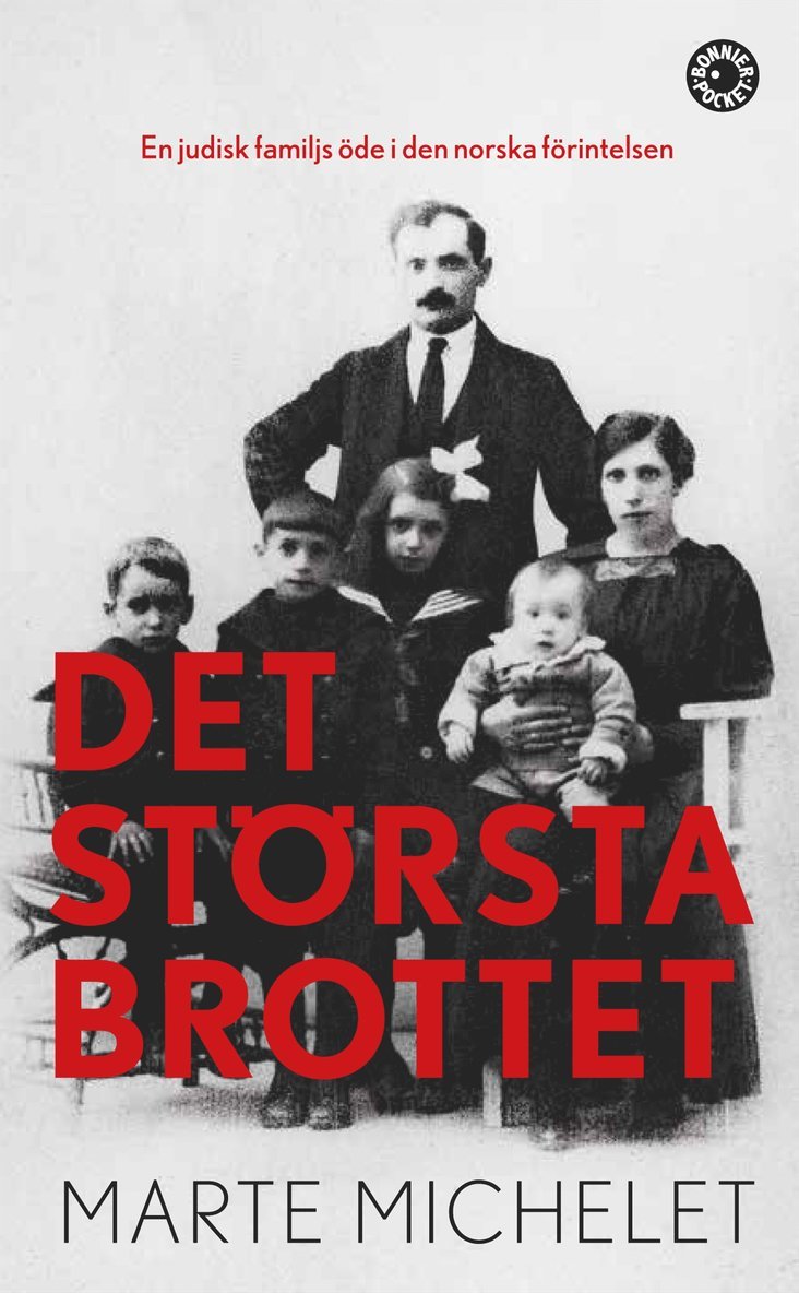 Marte Michelet - Det största brottet : offer och gärningsmän i den norska Förintelsen, Pocket