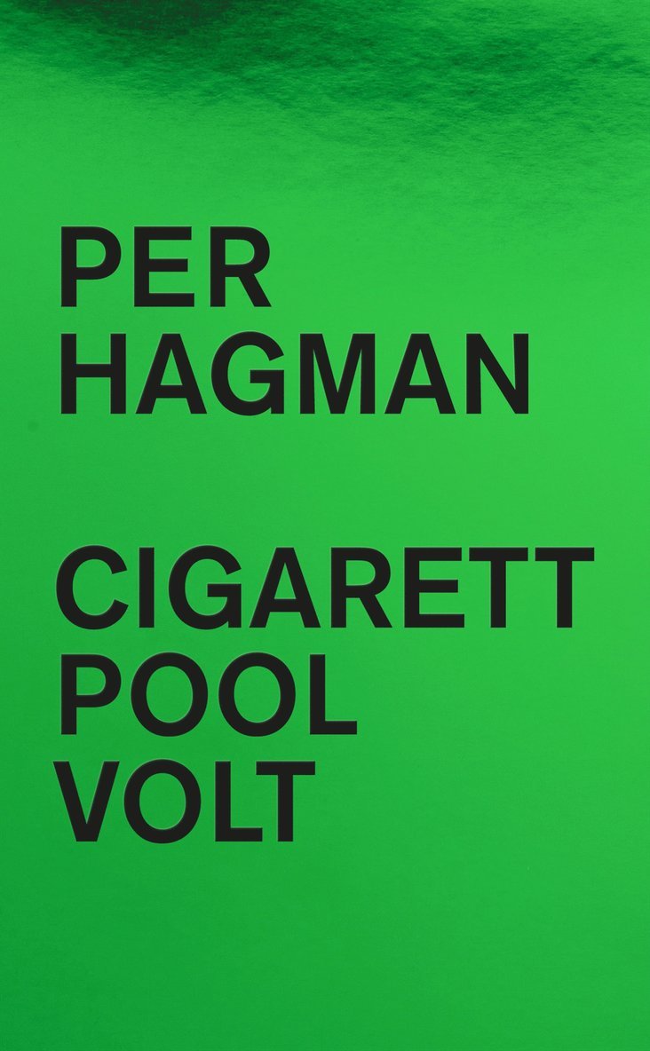 Per Hagman - Cigarett ; Pool ; Volt, Pocket