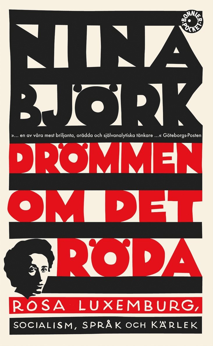 Nina Björk - Drömmen om det röda : Rosa Luxemburg, socialism, språk och kärlek, Pocket