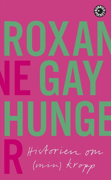 Roxane Gay - Hunger : historien om (min) kropp, Pocket