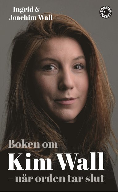 bokomslag Boken om Kim Wall : när orden tar slut