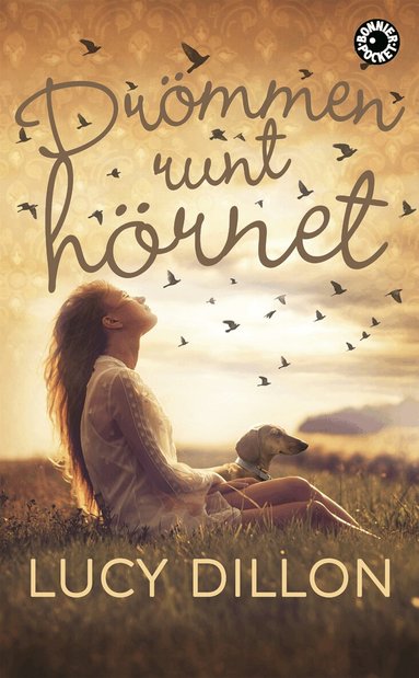Lucy Dillon - Drömmen runt hörnet, Pocket