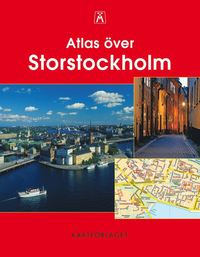 bokomslag Atlas över Storstockholm : 1:5000/1:100000