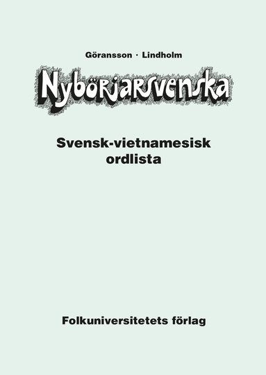 Ulla Göransson, Hans Lindholm - Nybörjarsvenska svensk-vietnamesisk ordlista, Häftad