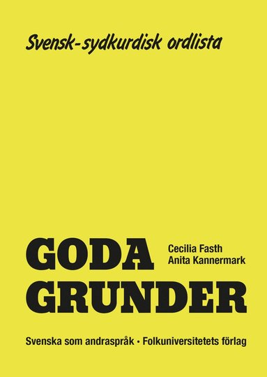 bokomslag Goda Grunder svensk-sydkurdisk ordlista