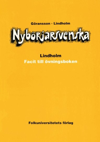 Ulla Göransson, Hans Lindholm - Nybörjarsvenska facit, Häftad