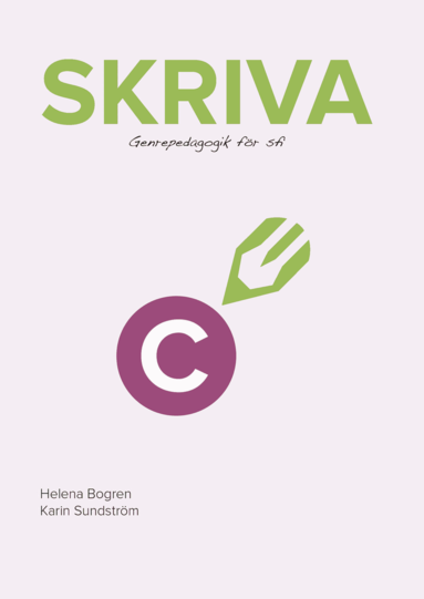 Helena Bogren, Karin Sundström - Skriva C : genrepedagogik för sfi, Häftad