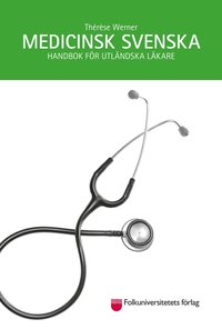 bokomslag Medicinsk svenska - handbok för utländska läkare
