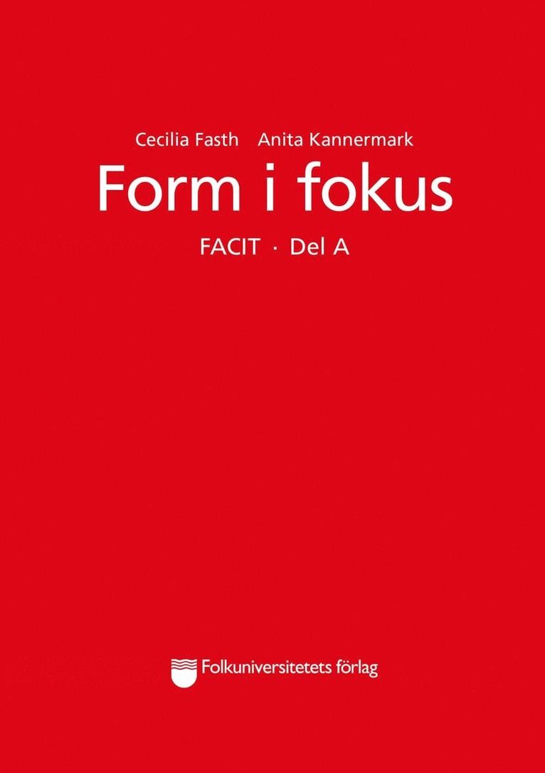 Form i fokus Facit. Del A 1