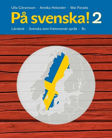 Ulla Göransson, Annika Helander, Mai Parada - På svenska! 2 Lärobok, Häftad