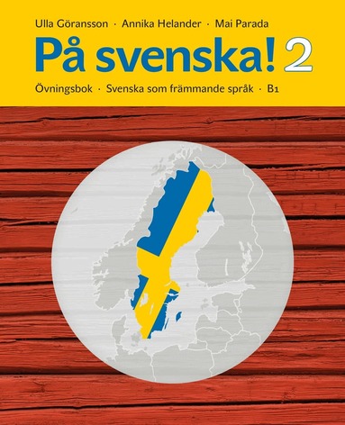 Ulla Göransson, Annika Helander, Mai Parada - På svenska! 2 Övningsbok, Häftad