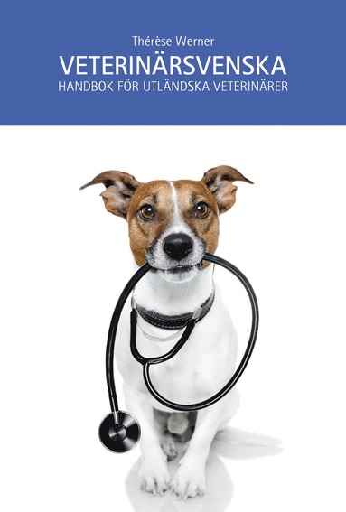 bokomslag Veterinärsvenska : handbok för utländska veterinärer