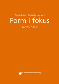 bokomslag Form i fokus Facit. Del C