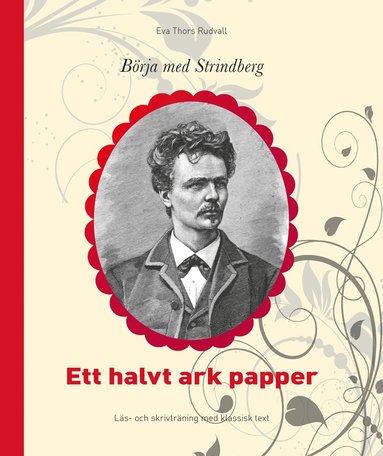 bokomslag Börja med Strindberg : ett halvt ark papper - läs- och skrivträning med klassisk text