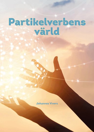 Johannes Vivers - Partikelverbens värld, Häftad
