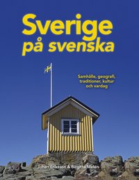 bokomslag Sverige på svenska : samhälle, geografi, traditioner, kultur och vardag