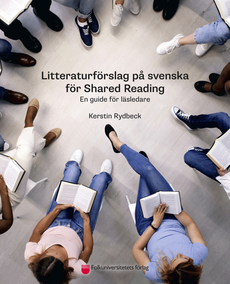 Kerstin Rydbeck - Litteraturförslag på svenska för Shared Reading : en guide för läsledare, Häftad