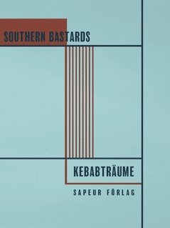 Mattias Jeschko-Edberg - Southern bastards, Kebabträume : en essä skriven i två delar, Häftad