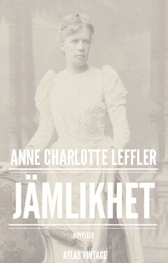 Anne Charlotte Leffler - Jämlikhet : noveller, Häftad