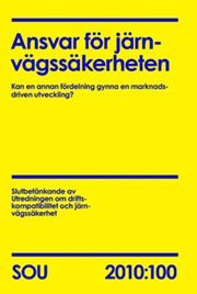 bokomslag Ansvar för järnvägssäkerheten : kan en annan fördelning gynna en marknadsdriven utveckling?